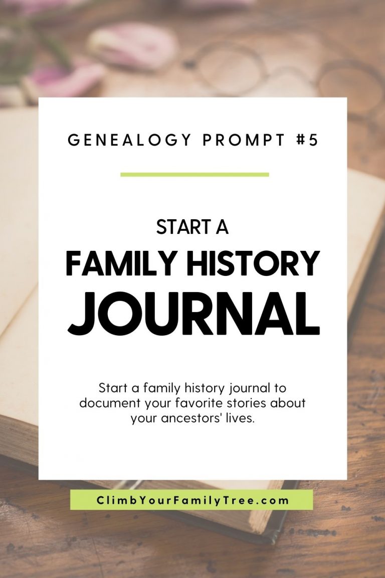 Start a Family History Journal- Climb Your Family Tree