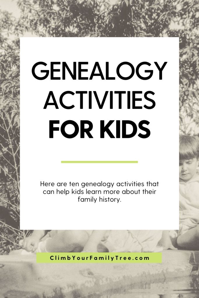 Genealogy Activities for Kids - Here are ten genealogy activities that can help kids learn more about their family history.