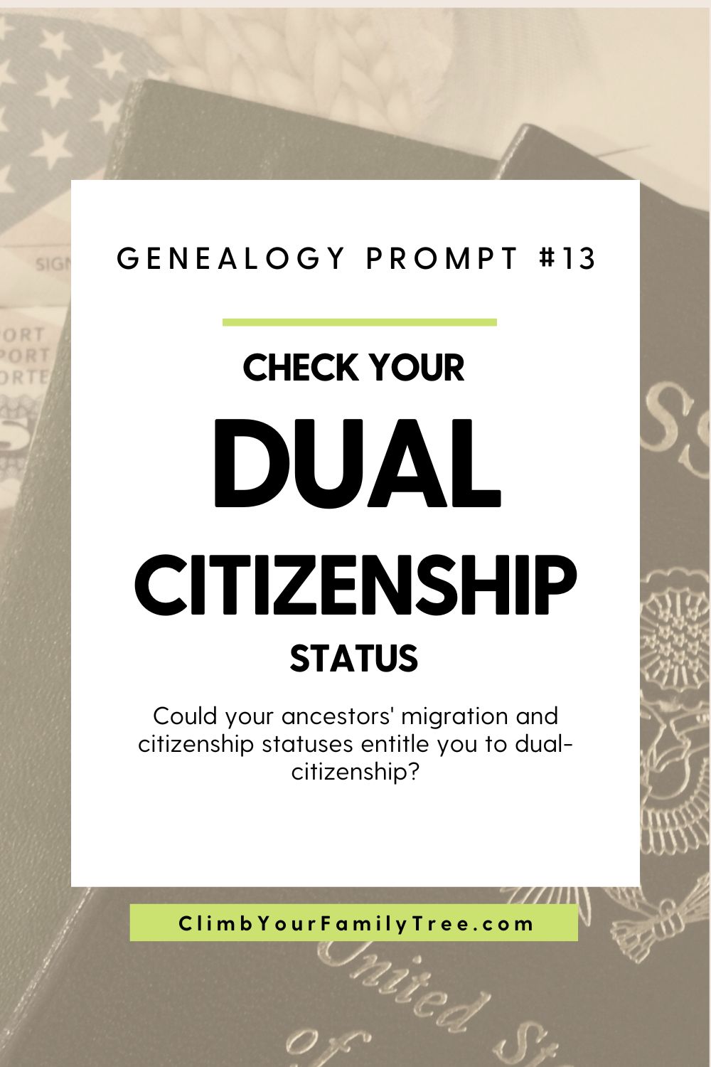Genealogy Prompt 13 - Check Your Dual Citizenship Status - Could your ancestors' migration and citizenship statuses entitle you to dual-citizenship?
